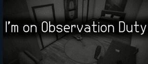 I'm on Observation Duty(アイム・オン・オブザベーション・デューティ)(監視カメラ型異変探しホラー)のキービジュアル — 類似ゲームタイトル検索